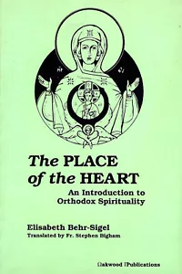 The Place of the Heart An Introduction to Orthodox Spirituality - Picture 1 of 2