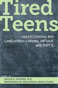 Tired Teens: Understanding and Conquering Chronic Fatigue and Pots - Paperback - Imagen 1 de 1