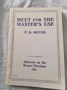 Meet For The Master's Use by Meyer Frederick Brotherton 1898 PB Christianity - Picture 1 of 6