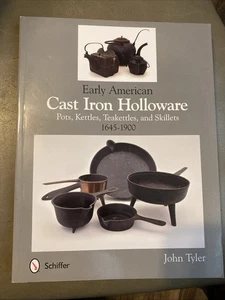 Early American Cast Iron Holloware: Pots, Kettles, Teakettles, and Skillets - Picture 1 of 4