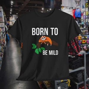 Born to be Mild Sloth Shirt - Clothing, Graphic, Funny, Animal, Joke, Quote - Picture 1 of 12