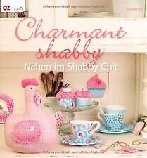 Charmant shabby: Nähen im Shabby Chic von Rolf, Chr... | Buch | Zustand sehr gut