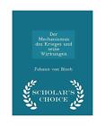 Der Mechanismus Des Krieges Und Seine Wirkungen - Scholar's Choice Edition, Bloc