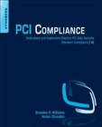 PCI Compliance: Understand and Implement Effective PCI Data Security Standard C,
