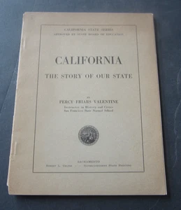 1916 CALIFORNIA - The STORY OF OUR STATE - Percy Friars Valentine - State Series - Picture 1 of 5