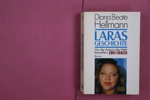 271163 Diana Beate Hellmann LARAS GESCHICHTE Bastei Lübbe Von der Autorin des - Bild 1 von 4