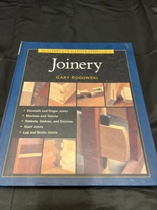 Complete Illustrated Guide to Joinery by Gary Rogowski (2002, Hardcover) - Picture 1 of 1