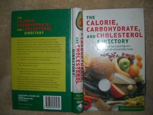 The Calorie, Carbohydrate and Cholesterol Directory by Martha Schueneman (2004,… - Picture 1 of 6