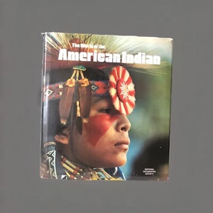 The World of the American Indian- National Geographic Society 1974 Book - Imagen 1 de 3