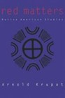 Red Matters: Native American Studies (Rethinking the Americas), Arnold Krupat, A
