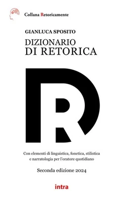 Gianluca Sposit Dizionario di retorica: Con elementi di linguistica, (Paperback) - Image 1 of 2
