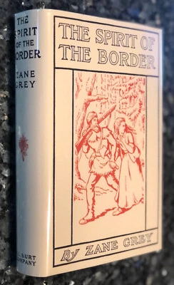 The SPIRIT of The BORDER/ZANE GREY 1st edition, NICE 2nd print, bondage - Image 1 of 4