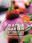 Naturgarten - einfach machen! Natalie Faßmann