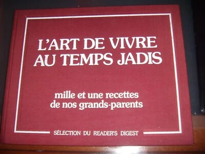 L'art de vivre au temps jadis: Mille et une recettes de nos grands-parents, 1981 - Photo 1/4