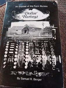 Dollar Harvest The Story of the Farm Bureau by Samuel Berger 2nd Edition 1978 - Bild 1 von 1