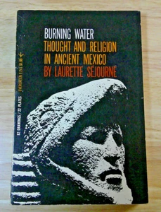 1960 1st Edition PB- Burning Water by Laurette Sejourne Ancient Mexico Religion - Bild 1 von 14