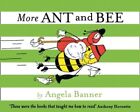 More Ant And Bee UC Banner Angela Egmont Publishing Hardback