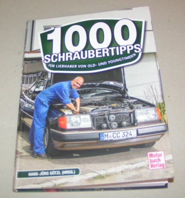 1000 Schraubertipps para Amantes De Old- Y Youngtimern Hans-Jörg Götzl 2023 - Imagen 1 de 4