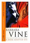 VINE, BARBARA A dark-adapted eye 1986 Paperback