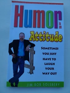 Humor Is an Attitude Laugh Your Way Out by Jim Bob Solsbery Time to Teach - Picture 1 of 4
