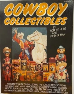 Cowboy Collectibles by Robert Heide John Gilman Trade Paperback 1st Edition VTG - Foto 1 di 8