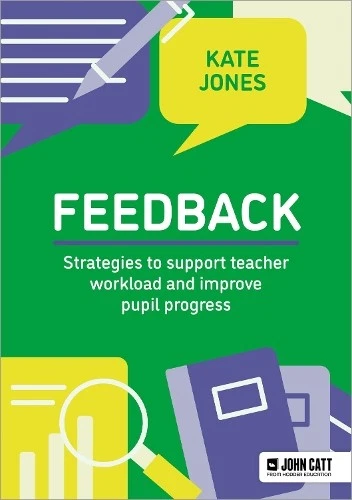 Kate Jones Feedback: Strategies to support teacher workload and impr (Paperback) - Image 1 of 1