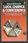 Luck, Chance and Coincidence: The Mysterious Power by Richards, Steve 0850304016