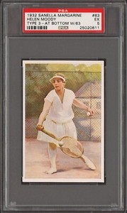 1932 Sanella Margarine Tennis Card #63 HELEN WILLS MOODY (PSA 5 EX) TYPE 3