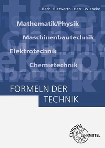 Formeln der Technik: Mathematik/Physik, Maschinenbautechnik, Elektrotechnik ... - Bild 1 von 1