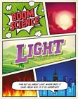 Boom! Science: Light, Hardcover by Amson-Bradshaw, Georgia, Like New Used, Fr...