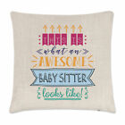 This Is What An Awesome Baby Sitter Looks Like Cushion Cover Pillow Funny Best