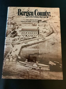Bergen County: A Pictorial History Signed by All 3 Authors HC (1985) New Jersey - Bild 1 von 8