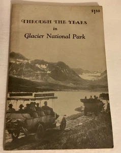 1967 Through The Years In Glacier Nation Park Booklet Glacier Natural History - Bild 1 von 11