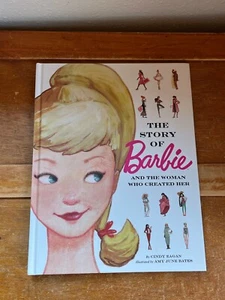 THE STORY OF BARBIE AND THE WOMAN WHO CREATED HER by Cindy Eagan illustrated by - Imagen 1 de 6