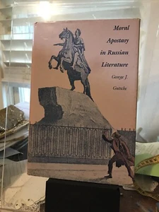 Moral Apostasy in Russian Literature. (Hardcover) by GEORGE J. GUTSCHE SCARCE - Bild 1 von 1