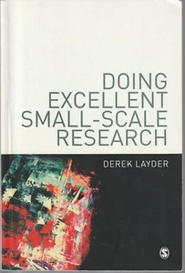 Doing Excellent Small-Scale Research 2013 Derek Layder Comprehensivie - Picture 1 of 2
