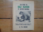 The Guide To Gold Panning In British Columbia by N.L. Barlee. Softcover