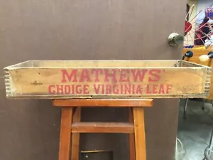 Vintage Primitive Wooden Box Mathews Choice Virginia Leaf Tobacco - Picture 1 of 7