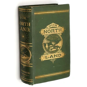 Our North Land 1885 Charles Tuttle First Edition Hudson's Bay Expeditions Canada - Imagen 1 de 7