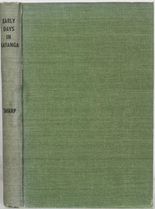 EARLY DAYS IN KATANGA Sharp 1956 Congo Copper Belt Pioneer Big Game Hunting - Picture 1 of 6