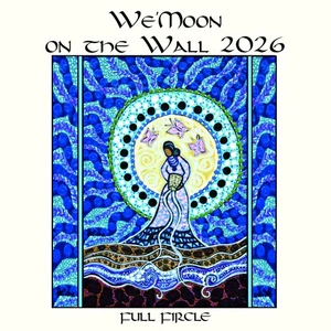 We'Moon 2026 On The Wall - Wall Calendar - Full Circle! Gaia Rhythms For Womyn! - Picture 1 of 2