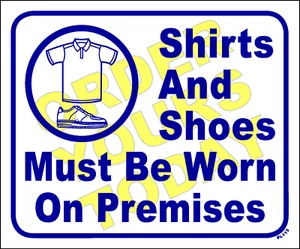 "Shirts and shoes must be worn on premises"- L113 - Picture 1 of 1