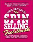 The SPIN Selling Fieldbook: Practical Tools, Methods, Exercis... - 9780070522350