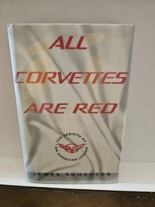 All Corvettes Are Red : The Rebirth of an American Legend James Schefter HCDJ - Picture 1 of 7