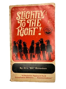 Slightly To The Right! by H.L. Bill Richardson, 1965, Classic Collectible Book - Picture 1 of 4
