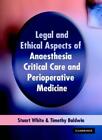 Legal Ethic Anas Crit Care Peri Med. White, Baldwin 9781841102092 New<|