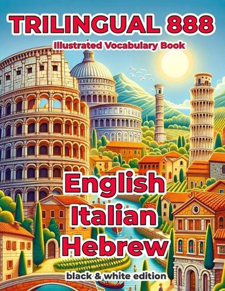 Trilingual 888 English Italian Hebrew Illustrated Vocabulary Book: Help your chi - Image 1 of 1