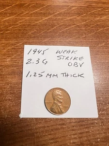 1945 CENT ERROR WEAK STIKE ON WRONG MATERIAL - Picture 1 of 3