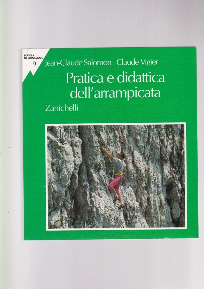 Pratica Y Didáctica Dell'Escalada -J. C. Salomon -C. Vigier -zanichelli 1994 - Imagen 1 de 1