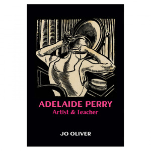 Adelaide Perry : Artist & Teacher - NEW BOOK - Australian woman artist